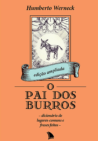 O PAI DOS BURROS - Humberto Werneck