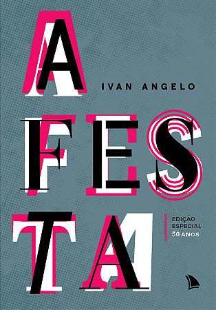 A FESTA - Ivan Angelo