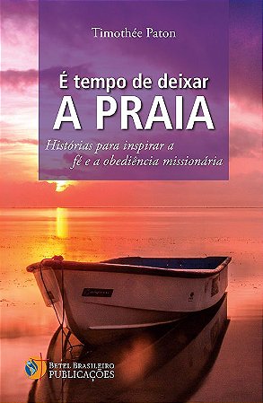 É Tempo De Deixar A Praia