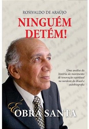 Ninguém Detém! É Obra Santa