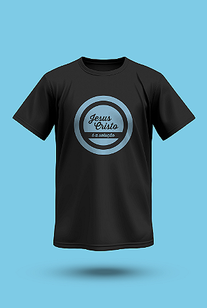 CAMISETA: JESUS CRISTO É A SOLUÇÃO