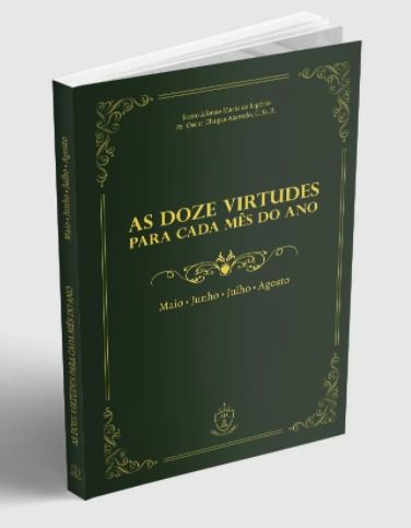 As Doze virtudes para cada mês do ano - Volume 2 (Maio, Junho, Julho, Agosto)