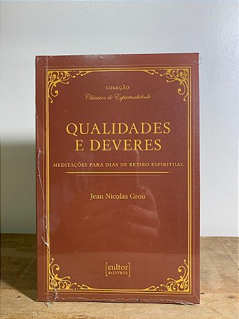 Qualidades e Deveres - Meditações para dias de Retiro Espiritual