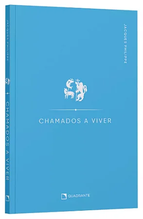 Chamados a viver | Jacques Philippe