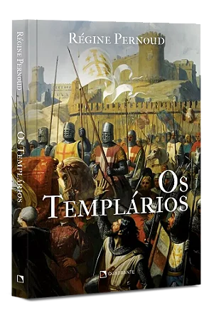 Os Templários | Régine Pernoud