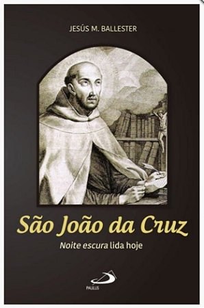 Noite escura lida hoje - São João da Cruz (0572)