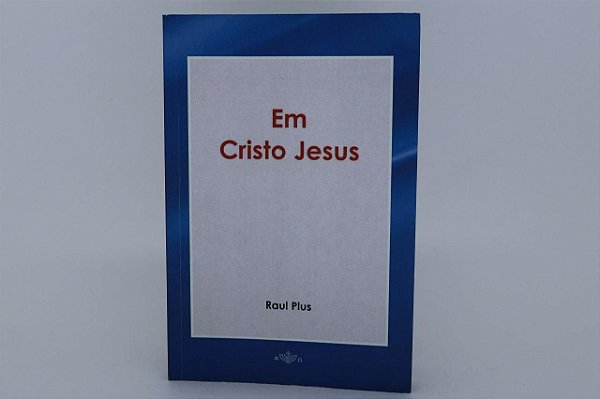Em Cristo Jesus - Raul Plus