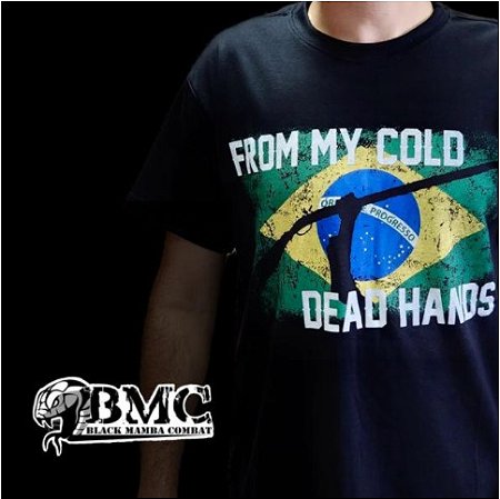 CAMISETA FROM MY COLD DEAD HANDS BMC