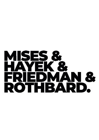 Mises & Hayek & Friedman & Rothbard - Feminina