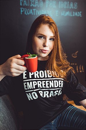 É Proibido Empreender no Brasil - Feminina