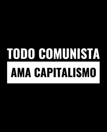 Todo comunista ama capitalismo - Feminina
