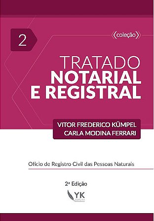 Tratado Notarial e Registral Vol. 2 - 2ª Edição