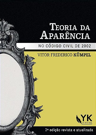 Teoria Da Aparência No Código Civil De 2002 - 2ª Edição