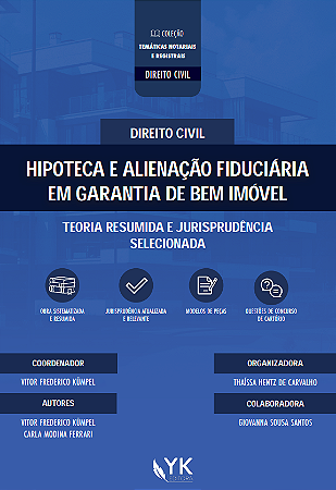 Coleção Temáticas Notariais e Registrais - Hipoteca e Alienação Fiduciária em Garantia de Bem Imóvel Pré-venda
