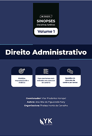Sinopses - Disciplinas Jurídicas: Direito Administrativo - Volume 1