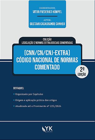 Coleção Legislação e Normas Extrajudiciais Comentadas: Código Nacional de Normas (CNN) Comentado - 2ª Edição - Pré-venda