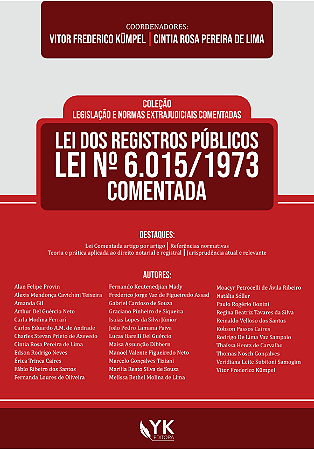 Coleção Legislação e Normas Extrajudiciais Comentadas: Lei dos Registros Públicos (Lei nº 6.015/1973 - LRP) Comentada - Pré-venda