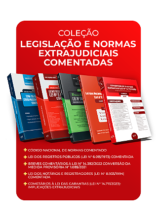 Coleção Legislação e Normas Extrajudiciais Comentadas