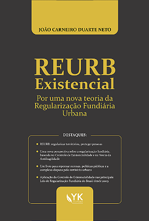 REURB Existencial: Por uma Nova Teoria da Regularização Fundiária Urbana - Pré-venda