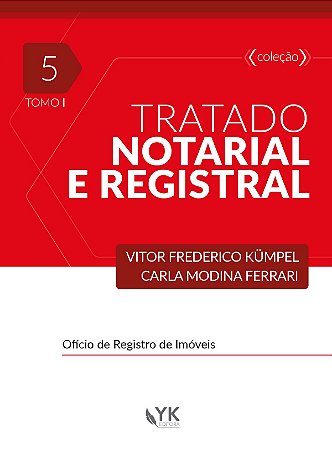 Tratado Notarial e Registral Vol. 5: Ofício de Registro de Imóveis