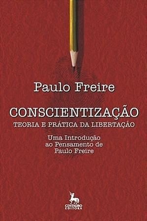 Conscientização – Teoria e Prática da libertação