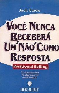 Você nunca receberá um 'não' como resposta