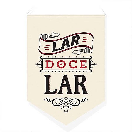 Bandeirola / Flâmula - Lar Doce Lar