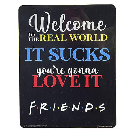 Placa It Sucks - Friends - Metal 30cm