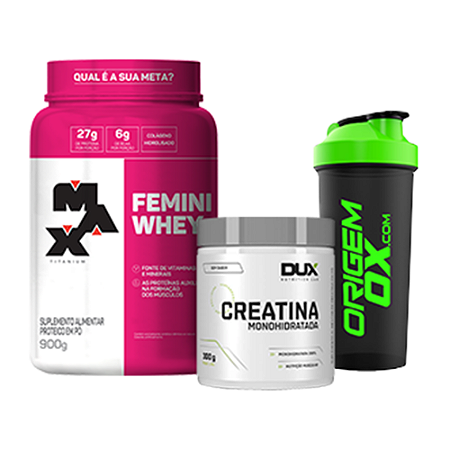 Combo Natal - Femini Whey 900g - Max Titanium + Creatina 300g - Dux + Coqueteleira Origem Transforma
