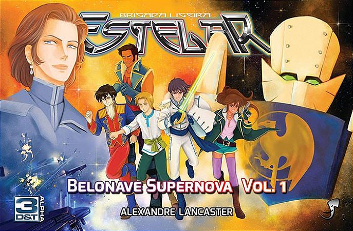 Brigada Ligeira Estelar –  Belonave Supernova Vol. 1