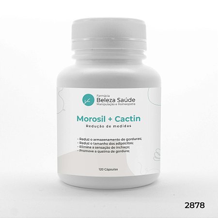 Morosil 500mg + Cactin 500mg Redução de Medidas - 120 doses