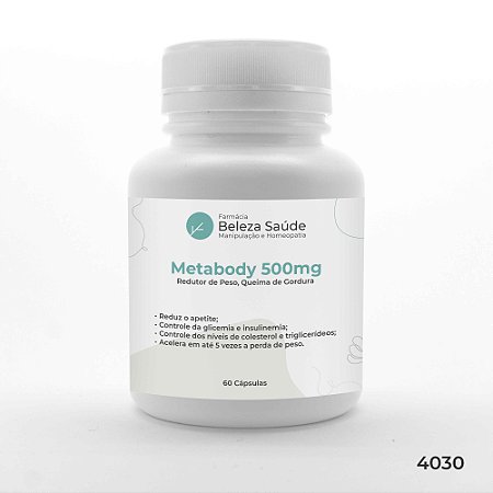 Metabody 500mg : Redutor de Peso, Queima de Gordura 60 Cápsulas