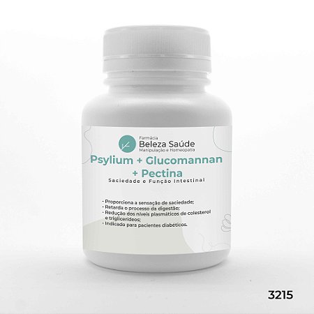 Psylium + Glucomannan + Pectina - Saciedade e Função Intestinal