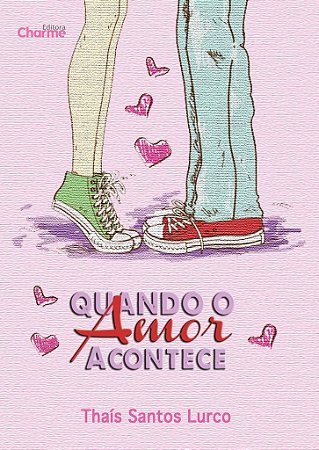 Resultado de imagem para quando o amor acontece thais santos lurco