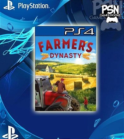 Comprar Farmer's Dynasty - Psn Ps4 Mídia Digital - PSN GAMES DIGITAIS - JOGOS  DIGITAIS MUITO BARATO!