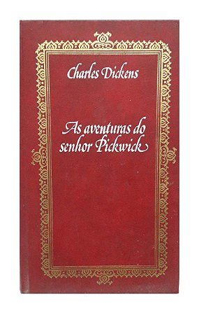 As Aventuras do Senhor Pickwick - Charles Dickens