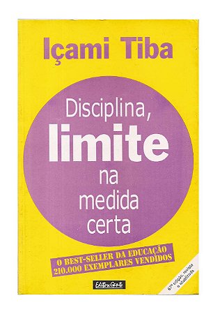 Disciplina, Limite na Medida Certa - Içami Tiba
