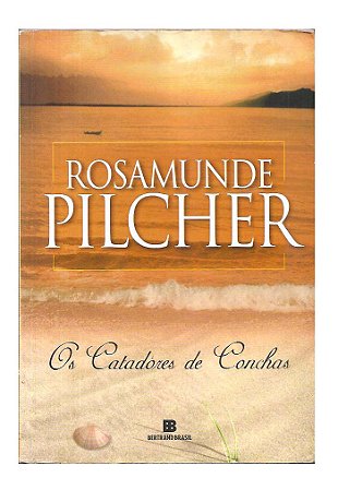 Os Catadores de Conchas - Rosamunde Pilcher