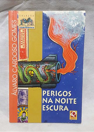 Perigos na noite escura - Álvaro Cardoso Gomes