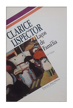 Laços de Família - Clarice Lispector
