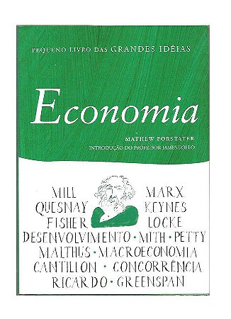 Pequeno livro das Grande Idéias Economia - Mathew Forstater