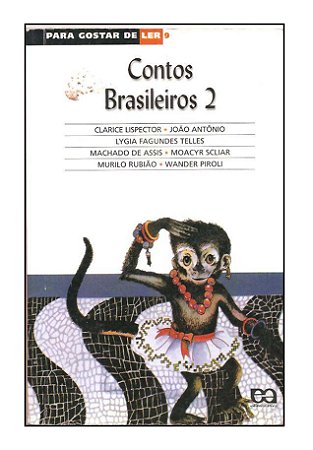 Contos Brasileiros 2 -  Para Gostar de Ler - Clarice Lispector