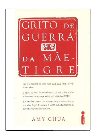 Grito de Guerra da Mãe Tigre - Amy Chua