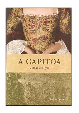A Capitoa - Bernadette Lyra