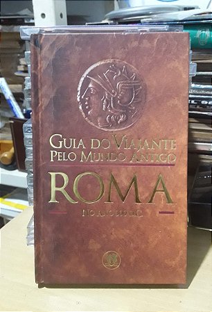 Guia do viajante pelo mundo antigo Roma,  no Ano 300 DC