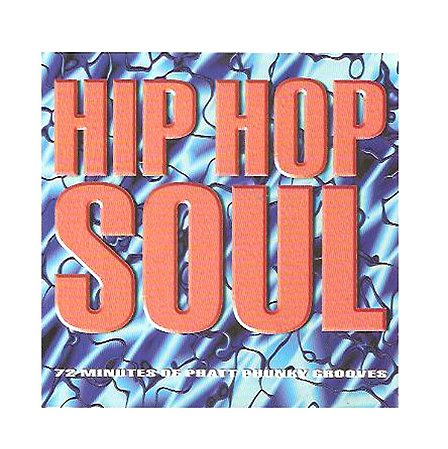 Cd Vários - Hip Hop Soul (72 Minutos Of Phatt Phunky Groove)