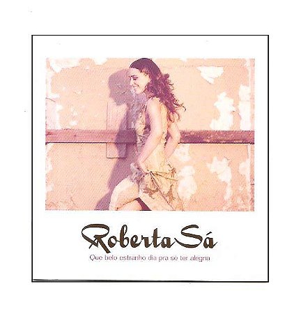 Cd Roberta Sá - Que Belo Estranho Dia Pra Ter Alegria