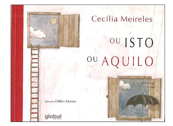 Ou Isto ou Aquilo - Cecília Meireles
