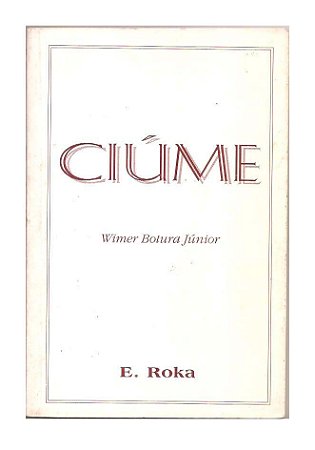 Ciúme - Wimer Botura Júnior