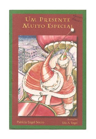Um Presente Muito Especial - Patrícia Engel Secco